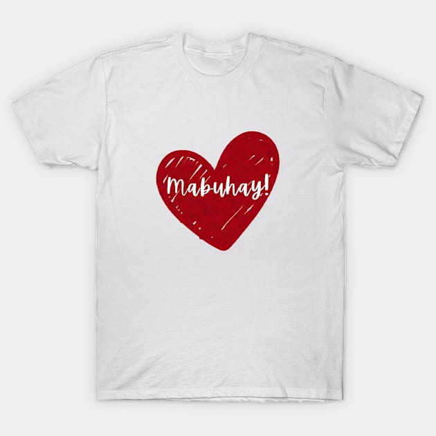 Philippines mabuhay heart love abroad OFW T-Shirt by CatheBelan